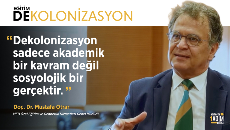 "Dekolonizasyon sadece akademik bir kavram değil sosyolojik bir gerçektir." | Doç. Dr. Mustafa Otrar